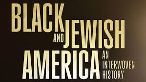 Black and Jewish: An Interwoven History Premiere